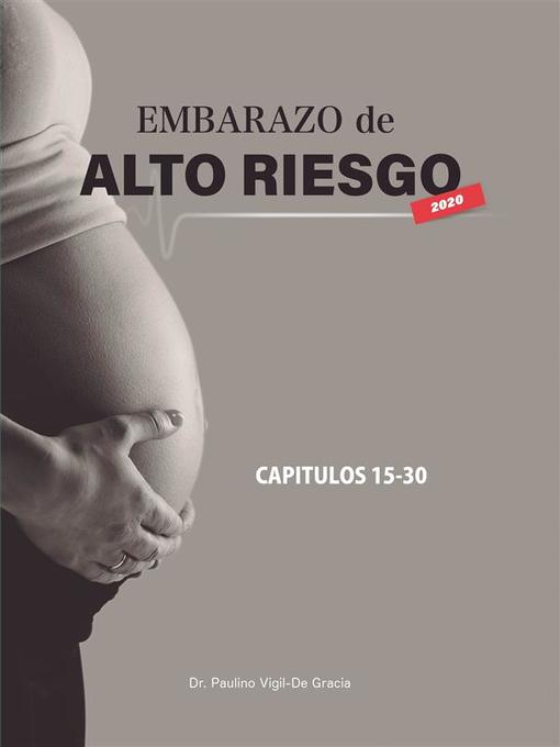 Title details for Embarazo de Alto Riesgo 2 by Paulino Vigil de Gracia - Available